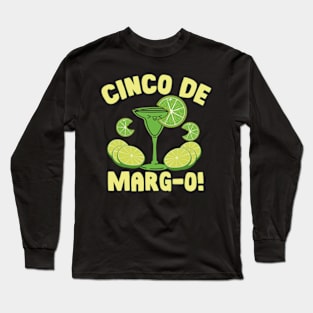 Cinco De Margo Funny Margarita Drinking Cinco De Mayo Long Sleeve T-Shirt